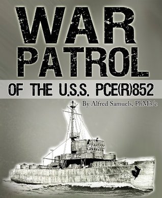 War Patrol of the U.S.S. PCE(R)852