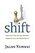 Shift: Innovation that Disrupts Markets, Topples Giants and Makes You #1