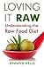 Loving It Raw: Understandin...