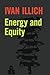 Energy and Equity (Ideas in Progress)