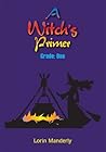 A Witch's Primer:...