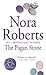 The Pagan Stone by Nora Roberts