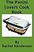 The Panini Lovers Cook Book