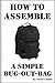 How to Assemble a Simple Bu...