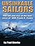 Unsinkable Sailors: The Fall and Rise of the Last Crew of USS Frank E. Evans