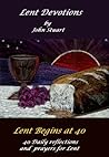 Lent Devotions: Lent Begins At 40