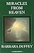 Miracles From Heaven by Barbara Duffey