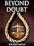 Beyond Doubt