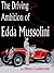 The Driving Ambition of Edda Mussolini