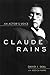Claude Rains: An Actor's Voice (Screen Classics)