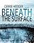Beneath the Surface (Gone B...
