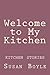 Welcome to My Kitchen by Susan Boyle