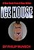 Ice House by Philip Munsch