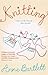 Knitting by Anne Bartlett