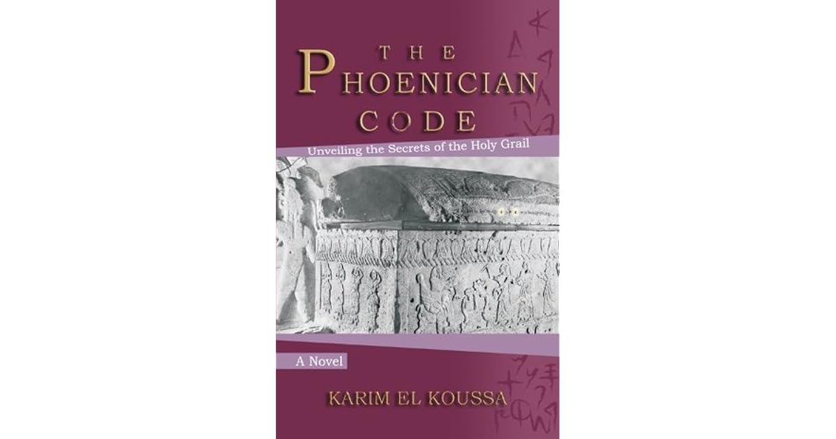 The Phoenician Code by Karim El Koussa