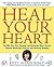 Heal Your Heart by Kitty Gurkin Rosati