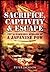 Sacrifice, Captivity & Escape: The Remarkable Memoirs of a Japanese POW