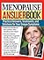 The Menopause Answer Book: Practical Answers, Treatments, and Solutions for Your Unique Symptoms