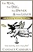 The Man, The Dog, His Owner & Her Lover by Candace Carrabus The Man, The Dog, His Owner & Her Lover by Candace Carrabus