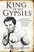 King of the Gypsies by Bartley Gorman