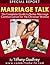 Marriage Talk: The Complete Guide to Better Marriage Communication for the Christian Woman
