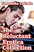 The Reluctant Erotica Collection