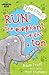 Run! The Elephant Weighs a ...