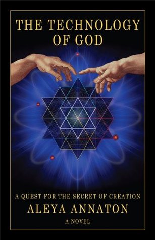 The Technology of God, a Novel Based on the Theories of Nassim Haramein (Kindle Edition)
