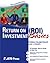 Return on Investment (ROI) Basics (ASTD Training Basics)