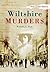 Wiltshire Murders (True Crime History)