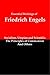 Essential Writings of Friedrich Engels: Socialism, Utopian and Scientific; The Principles of Communism; And Others