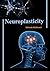 Neuroplasticity by Melody MyDowel