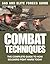 Combat Techniques: The Complete Guide to How Soldiers Fight Wars Today (SAS and Elite Forces Guide)