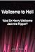 Wellcome to Hell: Was Sir H...