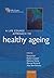 A Life Course Approach to Healthy Ageing (Life Course Approach to Adult Health)
