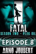 Fatal : Episode 8 : Season 2 (Mystery, Thriller, Suspense starring Alexa Guerra, The Female Jack Reacher)