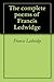 The complete poems of Francis Ledwidge