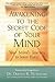 Awakening to the Secret Code of Your Mind: Your Mind's Journey to Inner Peace