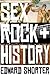 Sex, Rock & History
