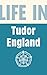 Life in Tudor England (Pitkin Guides)