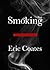Smoking: An Intimate Histor...