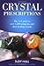 Crystal Prescriptions by Judy Hall