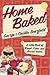 Home Baked: A Little Book of Bread, Cakes and Biscuit Recipes