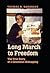 Long March to Freedom by Tom Hargrove Long March to Freedom by Tom Hargrove