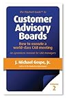 The Flipchart Guide to Customer Advisory Boards, Volume 2: How to execute a world-class CAB meeting