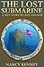 The Lost Submarine - A True...