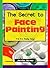 The Secret to Face Painting by Jennifer Moreau