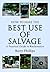 How to Make the Best Use of Salvage: A Practical Guide to Reclamation
