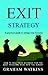Exit Strategy: A practical guide to selling your business - How to sell a company for the best price and ride into the sunset