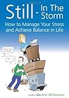 Still-In the Storm: How to Manage Your Stress and Achieve Balance in Life